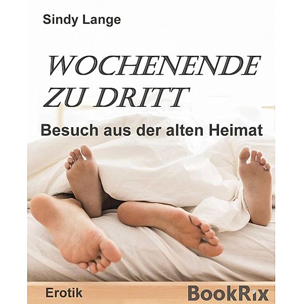 Ein Wochenende zu dritt, Sindy Lange