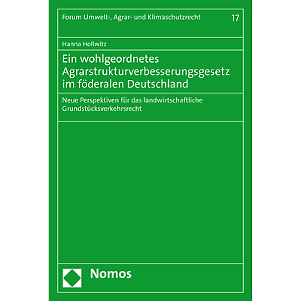 Ein wohlgeordnetes Agrarstrukturverbesserungsgesetz im föderalen Deutschland, Hanna Hollwitz