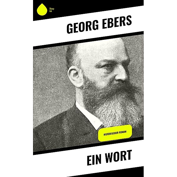 Ein Wort, Georg Ebers