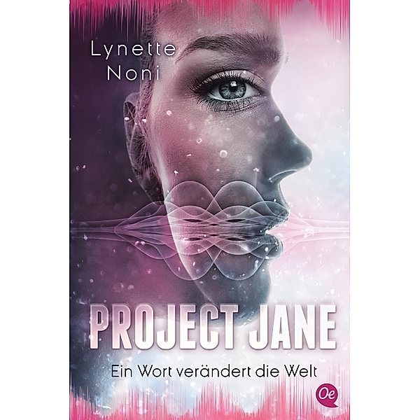 Ein Wort verändert die Welt / Project Jane Bd.1, Lynette Noni