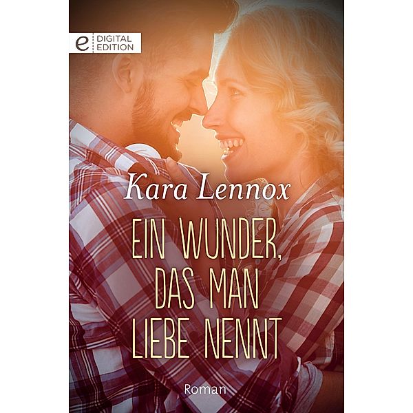 Ein Wunder, das man Liebe nennt, Kara Lennox