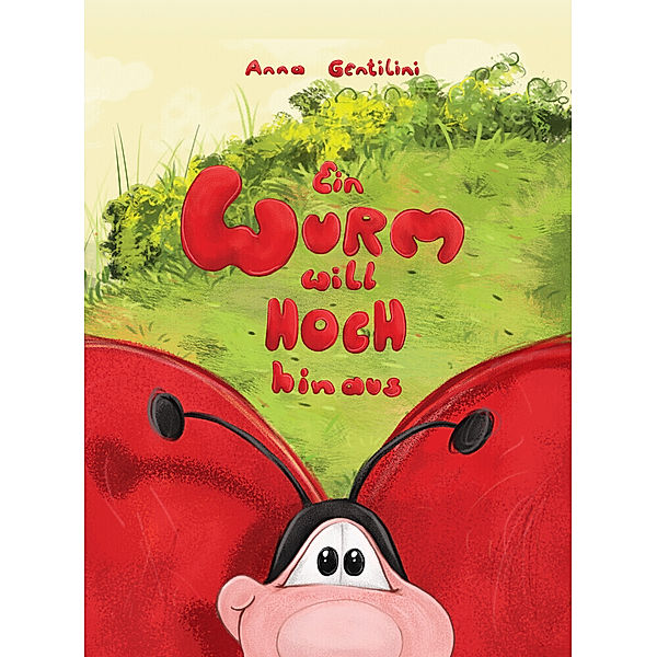 Ein Wurm will hoch hinaus, Anna Gentilini