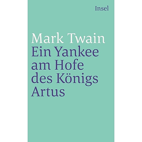 Ein Yankee am Hofe des Königs Artus, Mark Twain