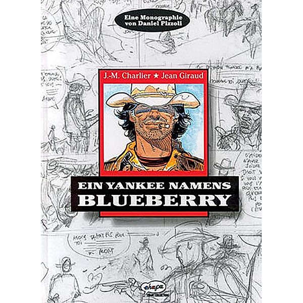 Ein Yankee namens Blueberry, Jean Giraud, Jean-Michel Charlier, Daniel Pizzoli