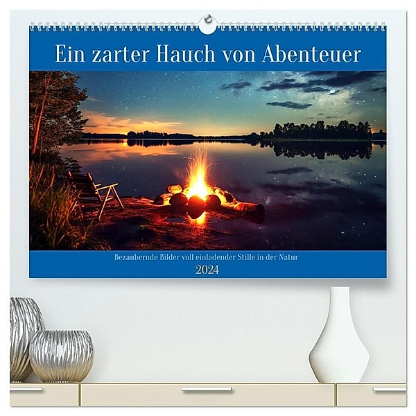 Ein zarter Hauch von Abenteuer (hochwertiger Premium Wandkalender 2024 DIN A2 quer), Kunstdruck in Hochglanz, Kerstin Waurick