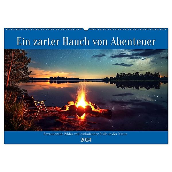 Ein zarter Hauch von Abenteuer (Wandkalender 2024 DIN A2 quer), CALVENDO Monatskalender, Kerstin Waurick