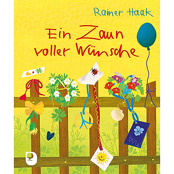 Ein Zaun voller Wünsche, Rainer Haak