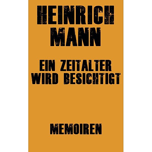 Ein Zeitalter wird besichtigt, Heinrich Mann