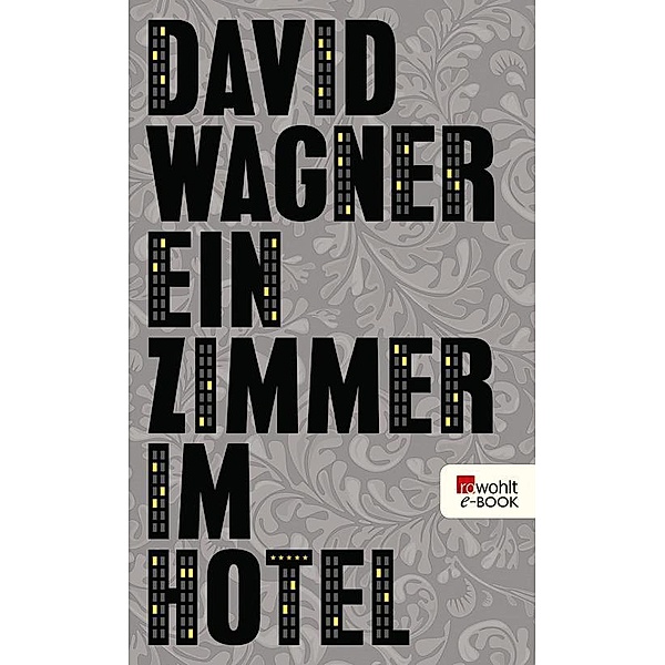 Ein Zimmer im Hotel, David Wagner