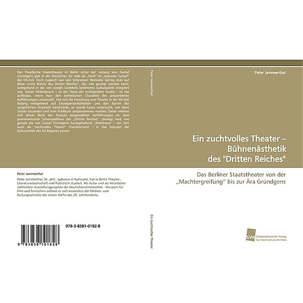 Ein zuchtvolles Theater - Bühnenästhetik des Dritten Reiches, Peter Jammerthal