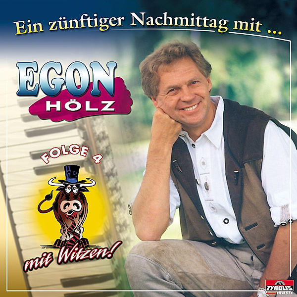 Ein zünftiger Nachmittag mit Egon Hölz, Egon Hölz