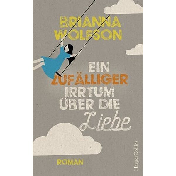 Ein zufälliger Irrtum über die Liebe, Brianna Wolfson