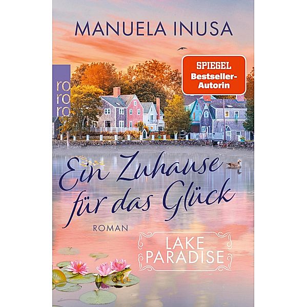 Ein Zuhause für das Glück / Lake Paradise Bd.1, Manuela Inusa