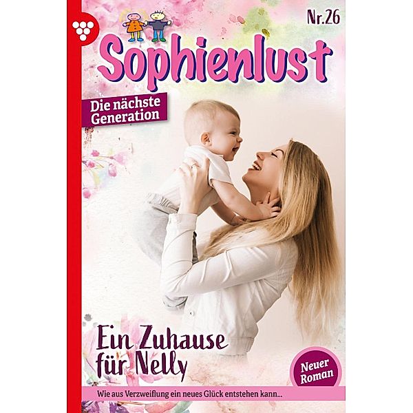 Ein Zuhause für Nelly / Sophienlust - Die nächste Generation Bd.26, Karina Kaiser