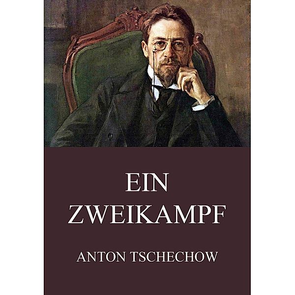 Ein Zweikampf, Anton Tschechow