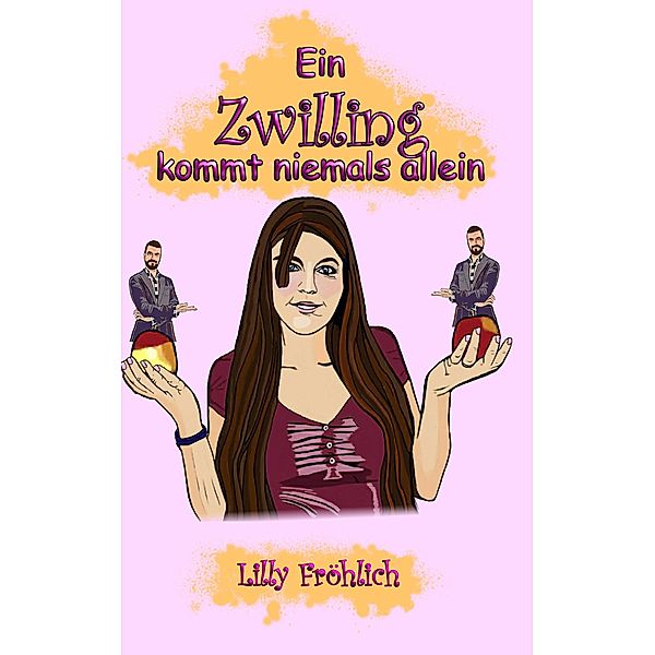 Ein Zwilling kommt niemals allein, Lilly Fröhlich