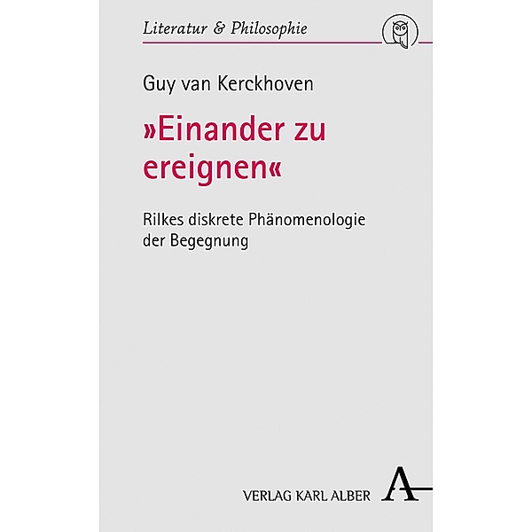 Einander zu ereignen / Literatur und Philosophie Bd.2, Guy van Kerckhoven