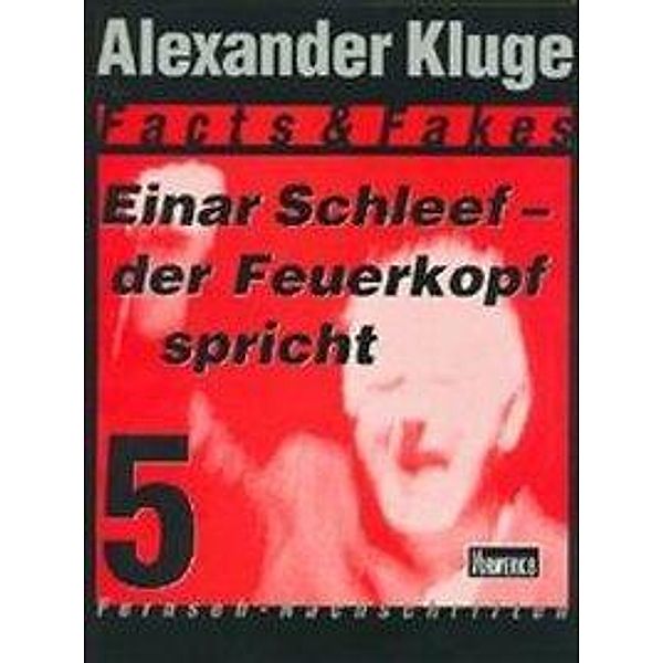 Einar Schleef - der Feuerkopf speicht, Alexander Kluge