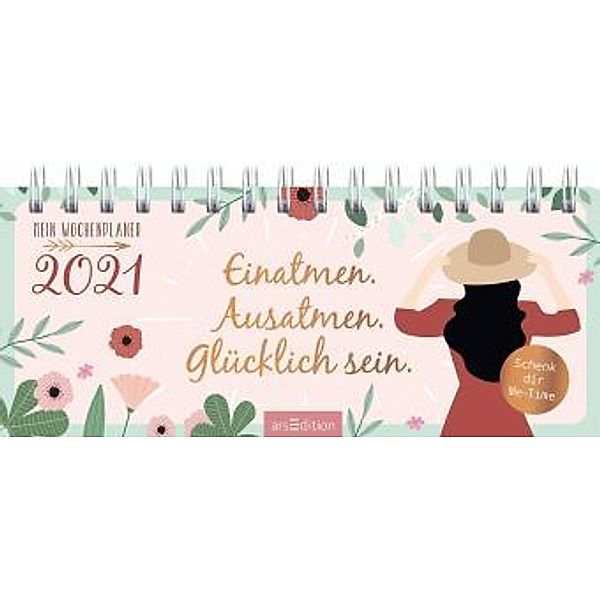 Einatmen. Ausatmen. Glücklich sein. Mini-Tischkalender 2021