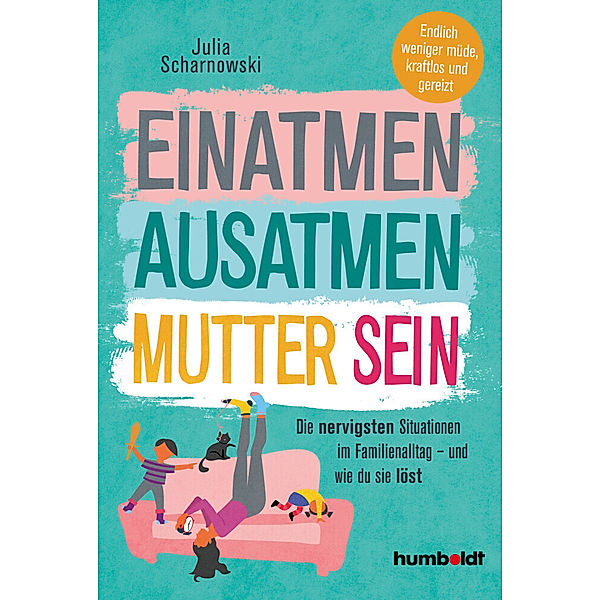 Einatmen. Ausatmen. Mutter sein., Julia Scharnowski