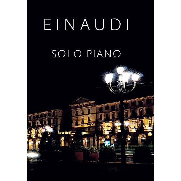 Einaudi, L: Einaudi: Solo Piano, Ludovico Einaudi
