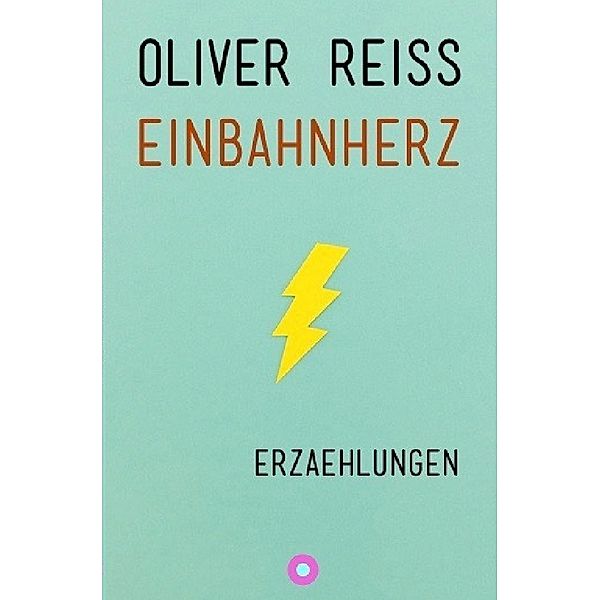 Einbahnherz, Oliver Reiss