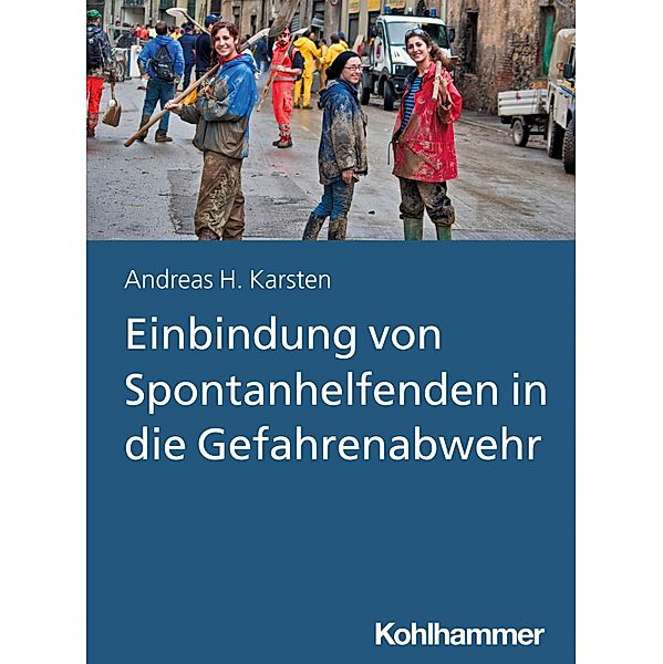 Einbindung von Spontanhelfenden in die Gefahrenabwehr, Andreas Hermann Karsten