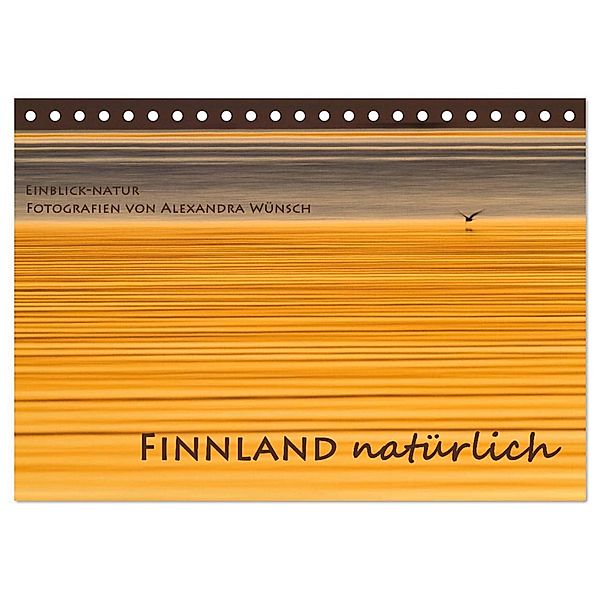 Einblick-Natur: Finnland natürlich (Tischkalender 2024 DIN A5 quer), CALVENDO Monatskalender, Alexandra Wünsch