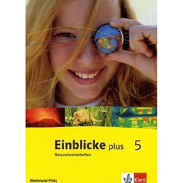 Einblicke Biologie/Chemie/Physik / Einblicke plus Naturwissenschaften 5. Ausgabe Rheinland Pfalz