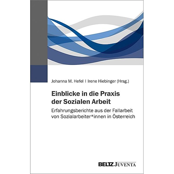 Einblicke in die Praxis der Sozialen Arbeit