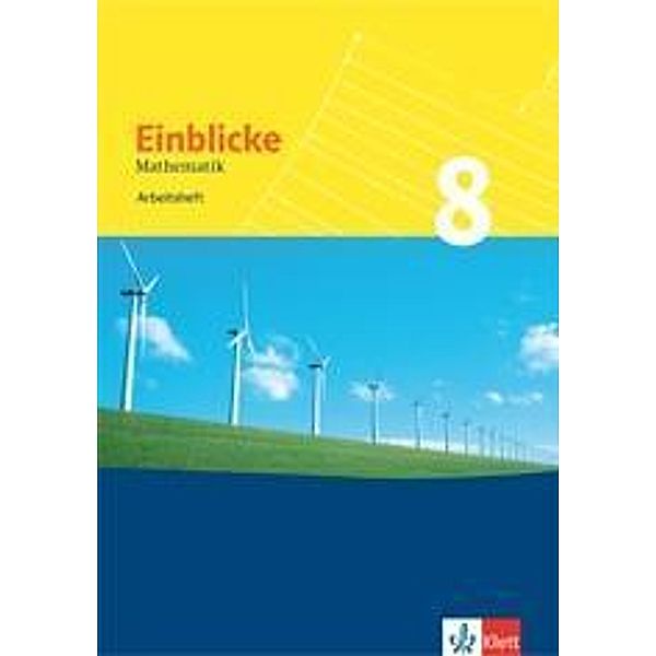 Einblicke Mathematik, Arbeitshefte, Neubearbeitung: Einblicke Mathematik 8. Ausgabe für Schleswig-Holstein, Niedersachsen, Nordrhein-Westfalen, Hessen, Rheinland-Pfalz, Bad