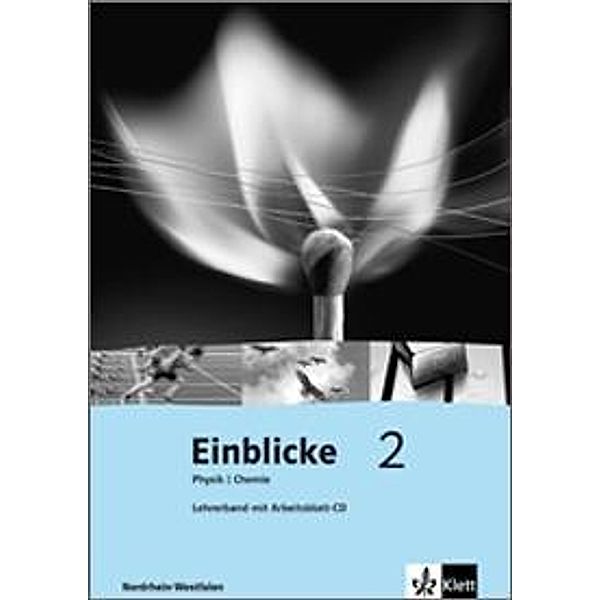 Einblicke Physik/Chemie, Ausgabe Nordrhein-Westfalen: .2 7./8. Schuljahr, Lehrerband mit CD-ROM