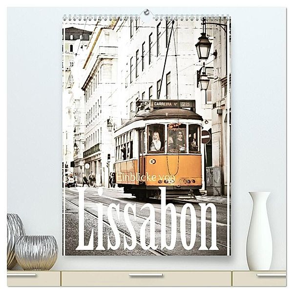 Einblicke von Lissabon (hochwertiger Premium Wandkalender 2024 DIN A2 hoch), Kunstdruck in Hochglanz, Susanne Stark Sugarsweet - Photo