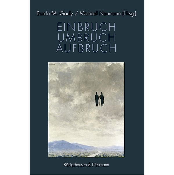 Einbruch - Umbruch - Aufbruch