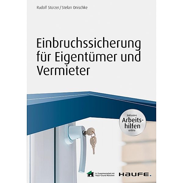 Einbruchsicherung / Haufe Fachbuch, Rudolf Stürzer, Stefan Onischke