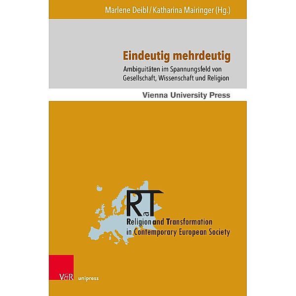 Eindeutig mehrdeutig / Religion and Transformation in Contemporary European Society