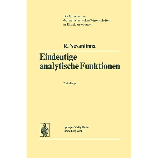 Eindeutige Analytische Funktionen / Grundlehren der mathematischen Wissenschaften Bd.46, Rolf Nevanlinna