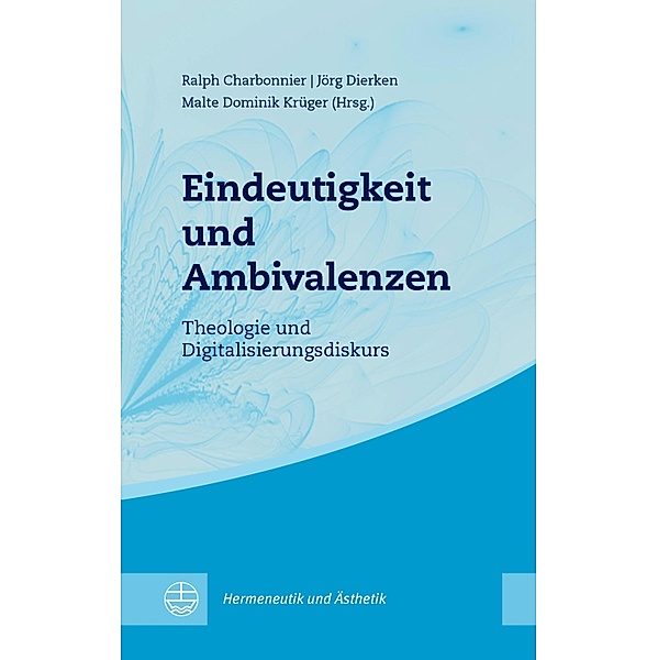 Eindeutigkeit und Ambivalenzen / Hermeneutik und Ästhetik (HuÄ) Bd.6