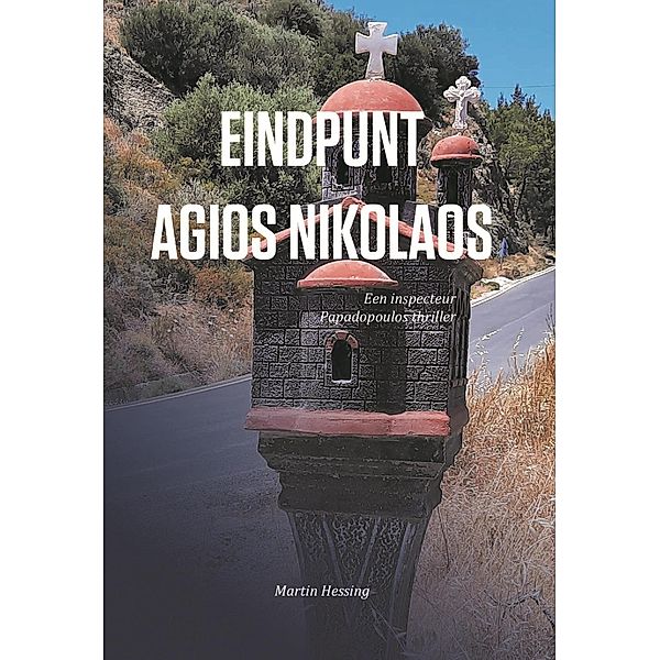 Eindpunt Agios Nikolaos, Martin Hessing