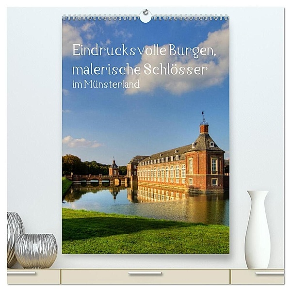 Eindrucksvolle Burgen, malerische Schlösser im Münsterland (hochwertiger Premium Wandkalender 2024 DIN A2 hoch), Kunstdruck in Hochglanz, Paul Michalzik