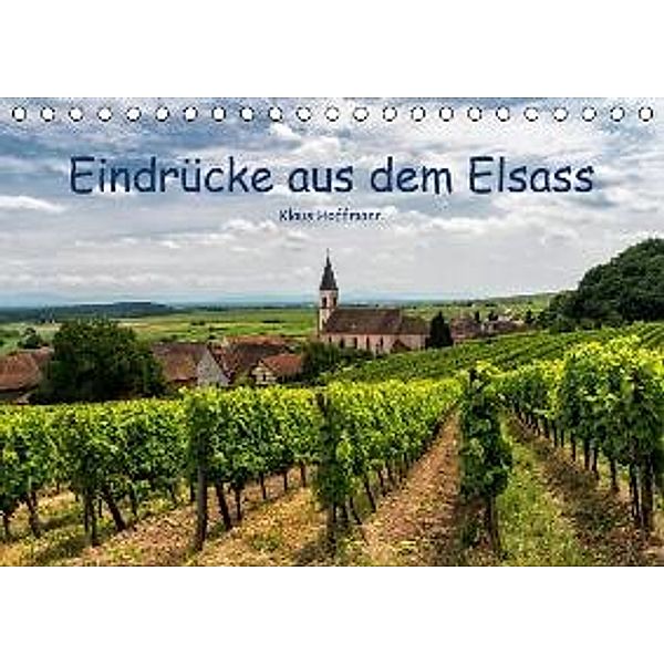 Eindrücke aus dem Elsass (Tischkalender 2016 DIN A5 quer), Klaus Hoffmann
