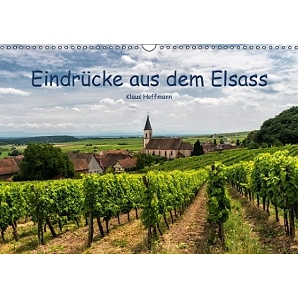 Eindrücke aus dem Elsass (Wandkalender 2016 DIN A3 quer), Klaus Hoffmann