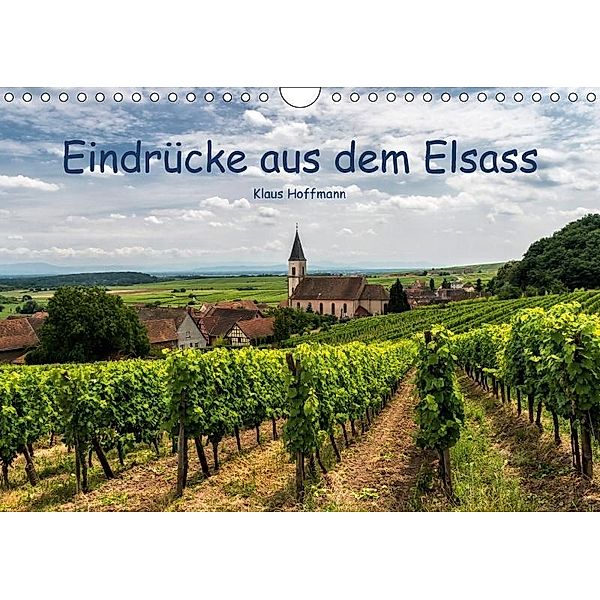 Eindrücke aus dem Elsass (Wandkalender 2017 DIN A4 quer), Klaus Hoffmann