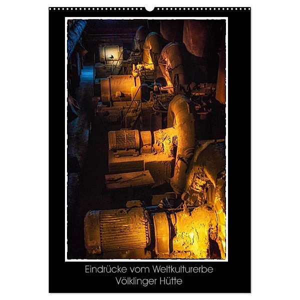Eindrücke vom Weltkulturerbe Völklinger Hütte (Wandkalender 2024 DIN A2 hoch), CALVENDO Monatskalender, Rainer Huwer