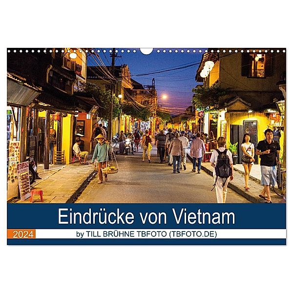 Eindrücke von VIETNAM 2024 by Till Brühne 2024 (Wandkalender 2024 DIN A3 quer), CALVENDO Monatskalender, TILL BRUEHNE FOTO (TBFOTO.DE)