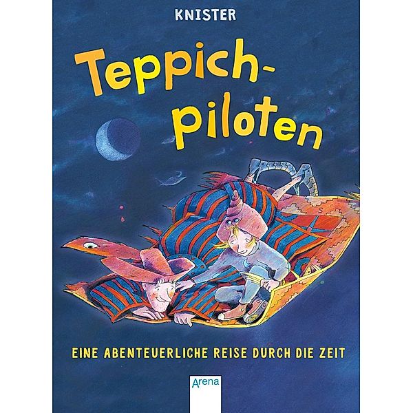 Eine abenteuerliche Reise durch die Zeit / Teppichpiloten Bd.1, Knister