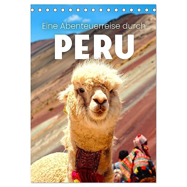 Eine Abenteuerreise durch Peru (Tischkalender 2024 DIN A5 hoch), CALVENDO Monatskalender, SF