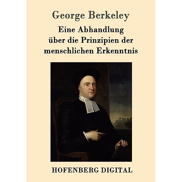 Eine Abhandlung über die Prinzipien der menschlichen Erkenntnis, George Berkeley