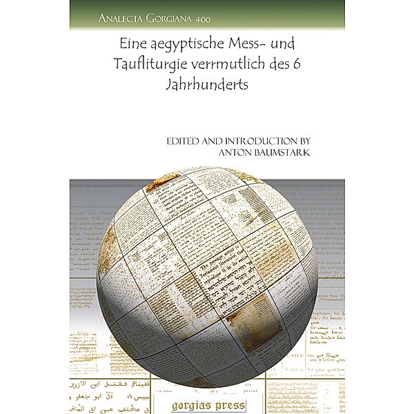 Eine aegyptische Mess- und Taufliturgie verrmutlich des 6 Jahrhunderts