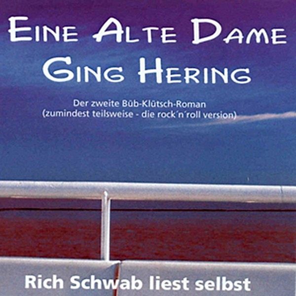 Eine alte Dame ging Hering, Rich Schwab